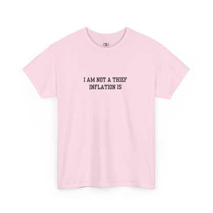 A light pink t-shirt with the phrase “I am not a thief Inflation is” on the front.