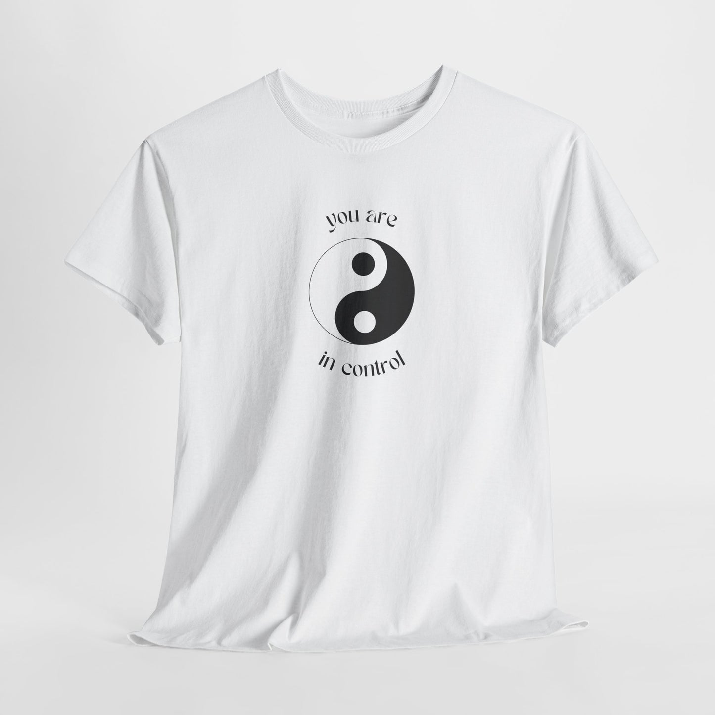 You Are In Control Yin Yang Shirt - Empowering Graphic Tee in Multiple Colors