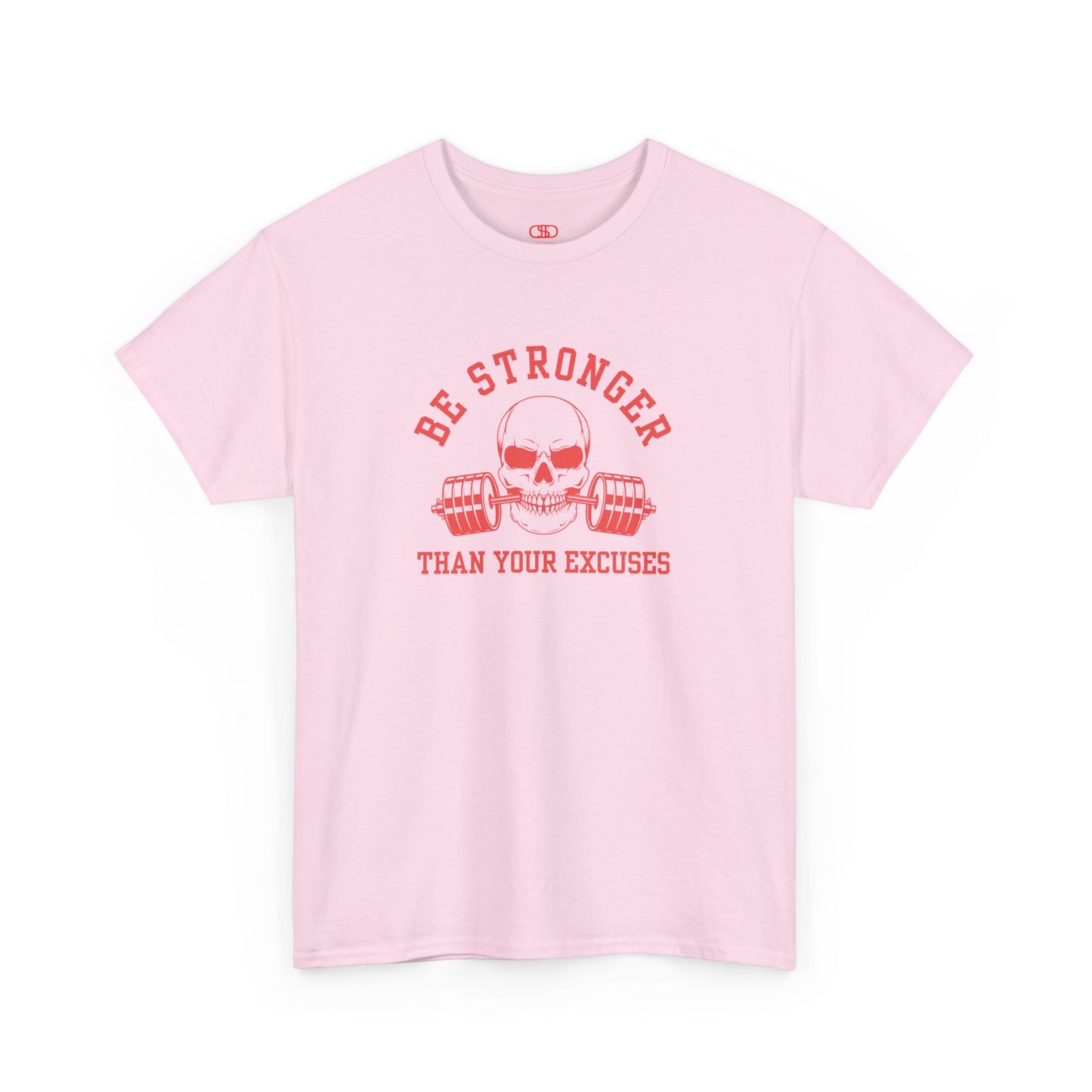 A t-shirt in [light pink] with a skull biting a barbell and the words “Be Stronger Than Your Excuses.”