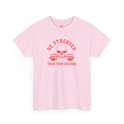 A t-shirt in [light pink] with a skull biting a barbell and the words “Be Stronger Than Your Excuses.”
