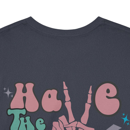 Have the day you deserve Rosewood Skeletal Peace Sign Graphic Tee
