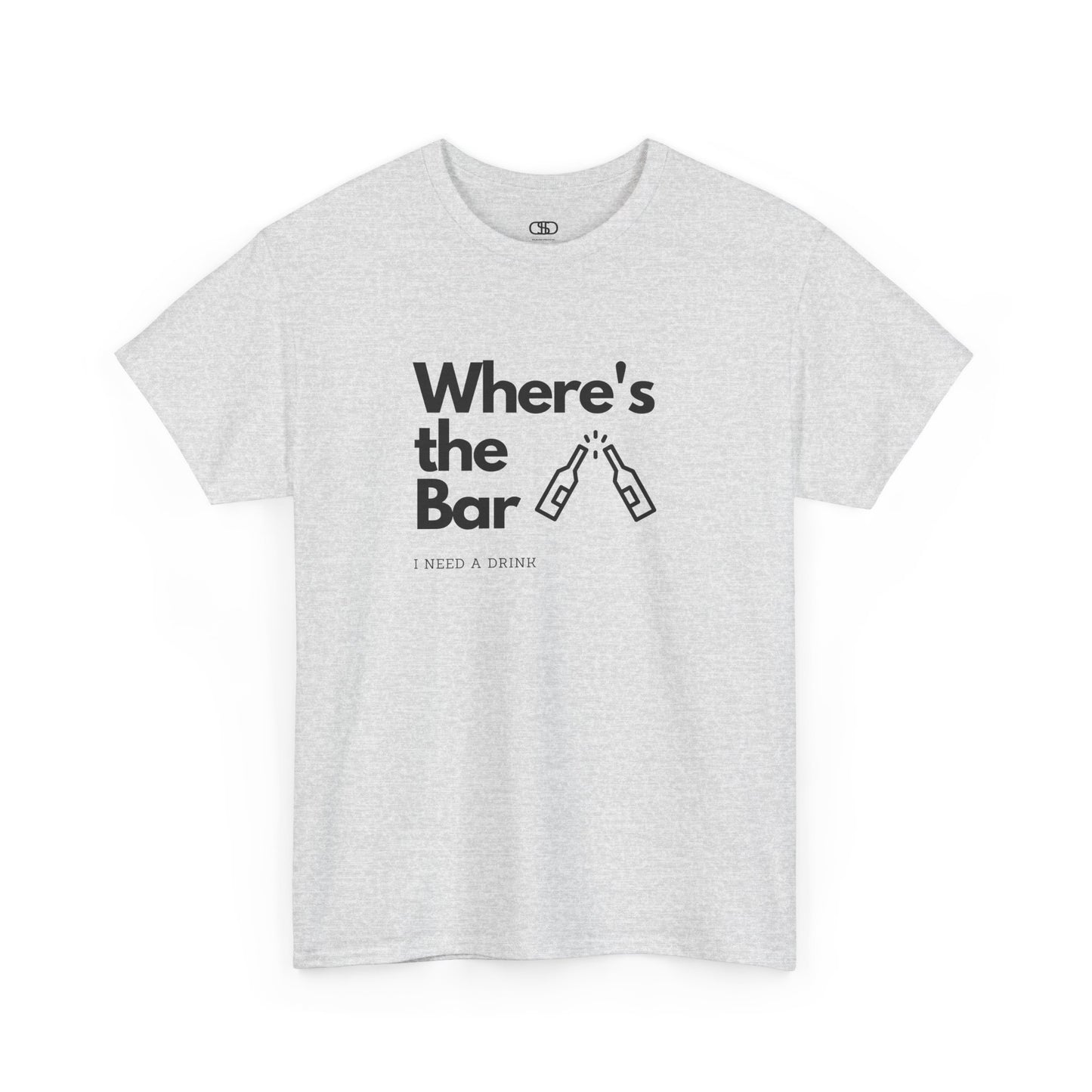 T-shirt with "Where’s the Bar" text, two beer bottles cheering, and "I Need a Drink" text.
