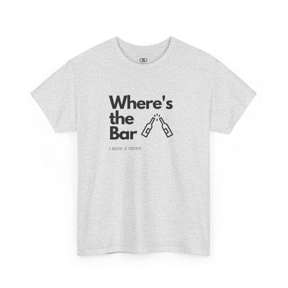 T-shirt with "Where’s the Bar" text, two beer bottles cheering, and "I Need a Drink" text.
