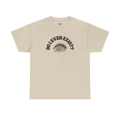 Sand T-shirt with an eyeball and a mind-bending optical illusion and the text "Do I even exist?"