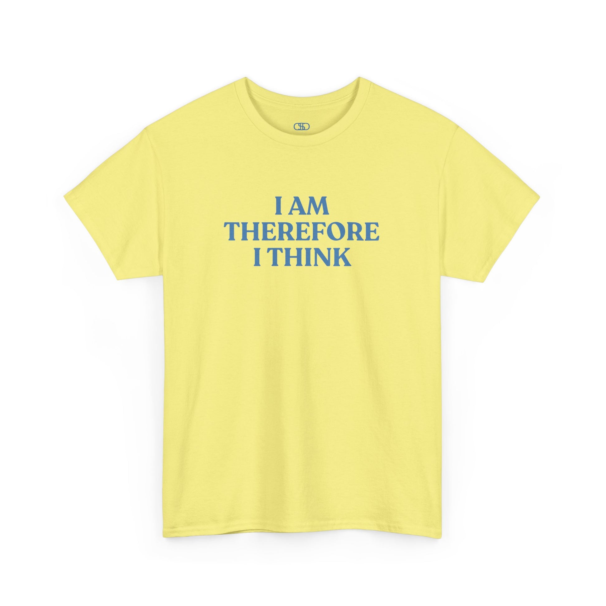A minimalist t-shirt with the phrase “I am therefore I think” printed in a clean, bold, and modern font.