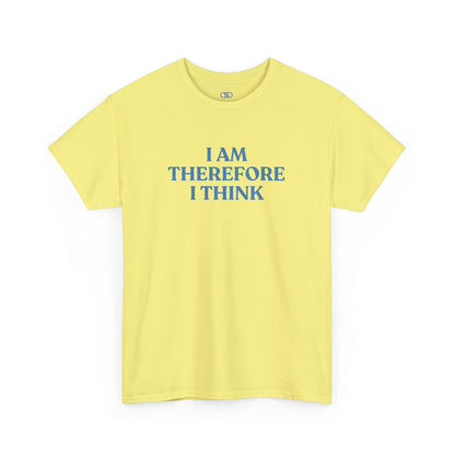 A minimalist t-shirt with the phrase “I am therefore I think” printed in a clean, bold, and modern font.