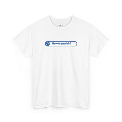 A white t-shirt with a search bar graphic and the text "How to get rich?" on a white background