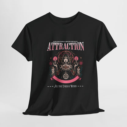 Attraction Fuels Action - Spiritual T-Shirt