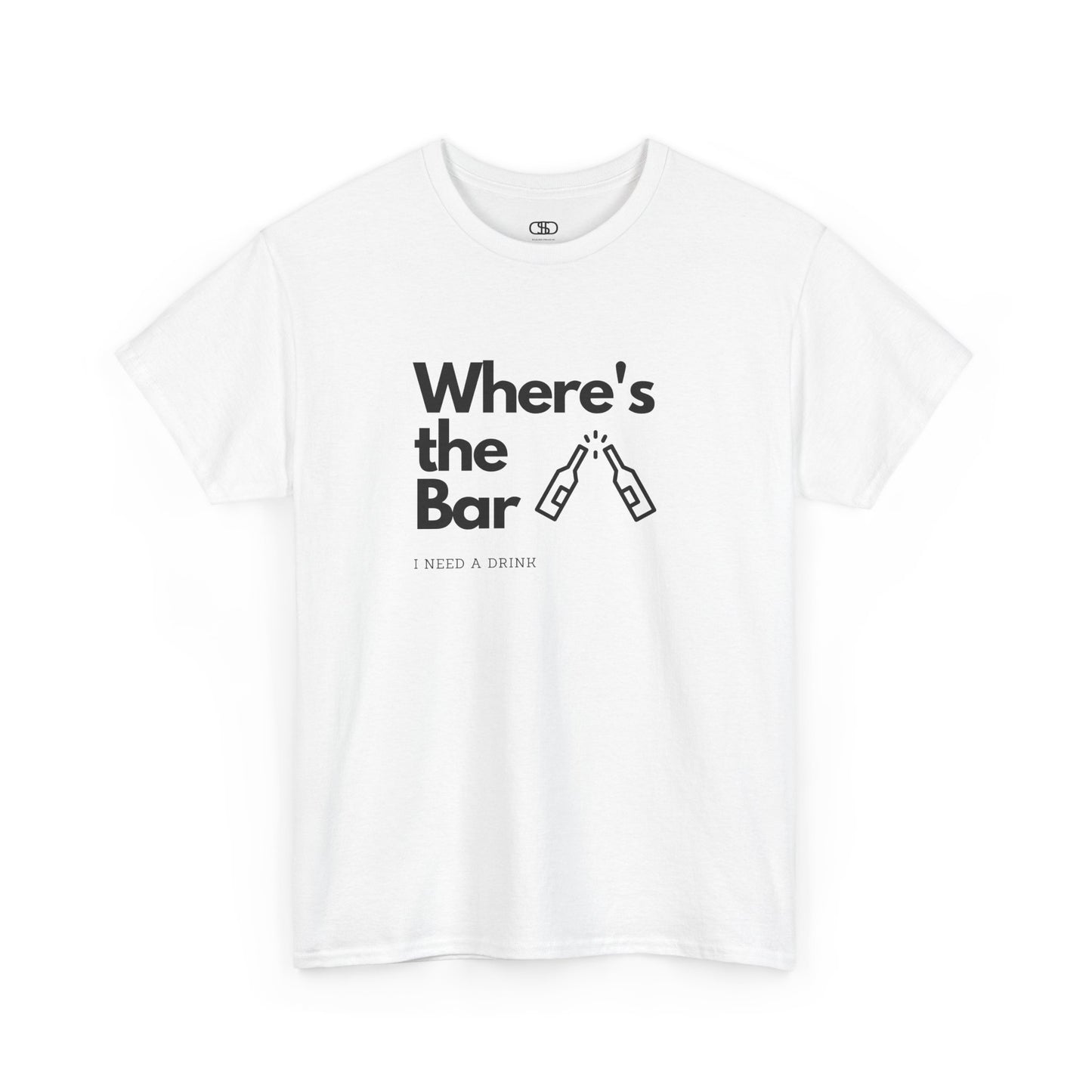 T-shirt with "Where’s the Bar" text, two beer bottles cheering, and "I Need a Drink" text.
