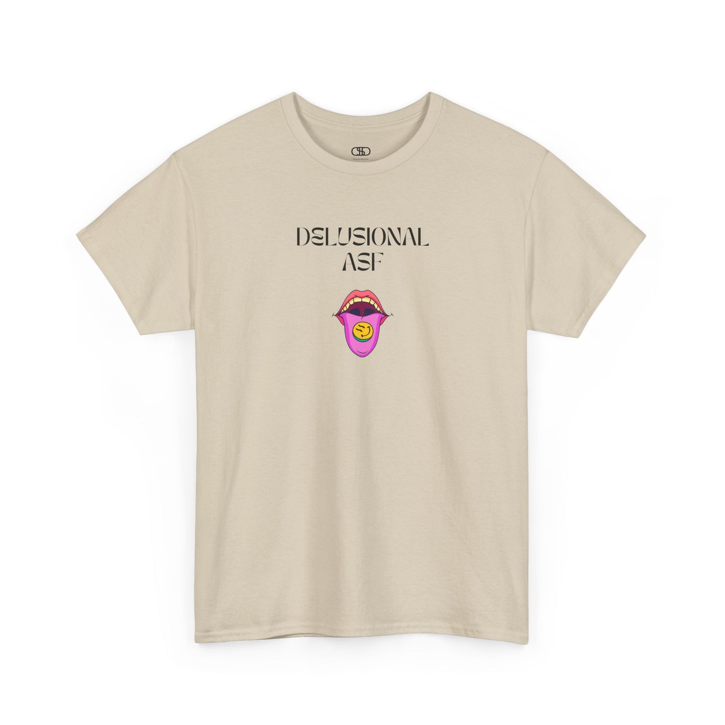 A sand T-shirt with "Delusional asf" text, an open mouth graphic with tongue out, and a happy face emoji pill.