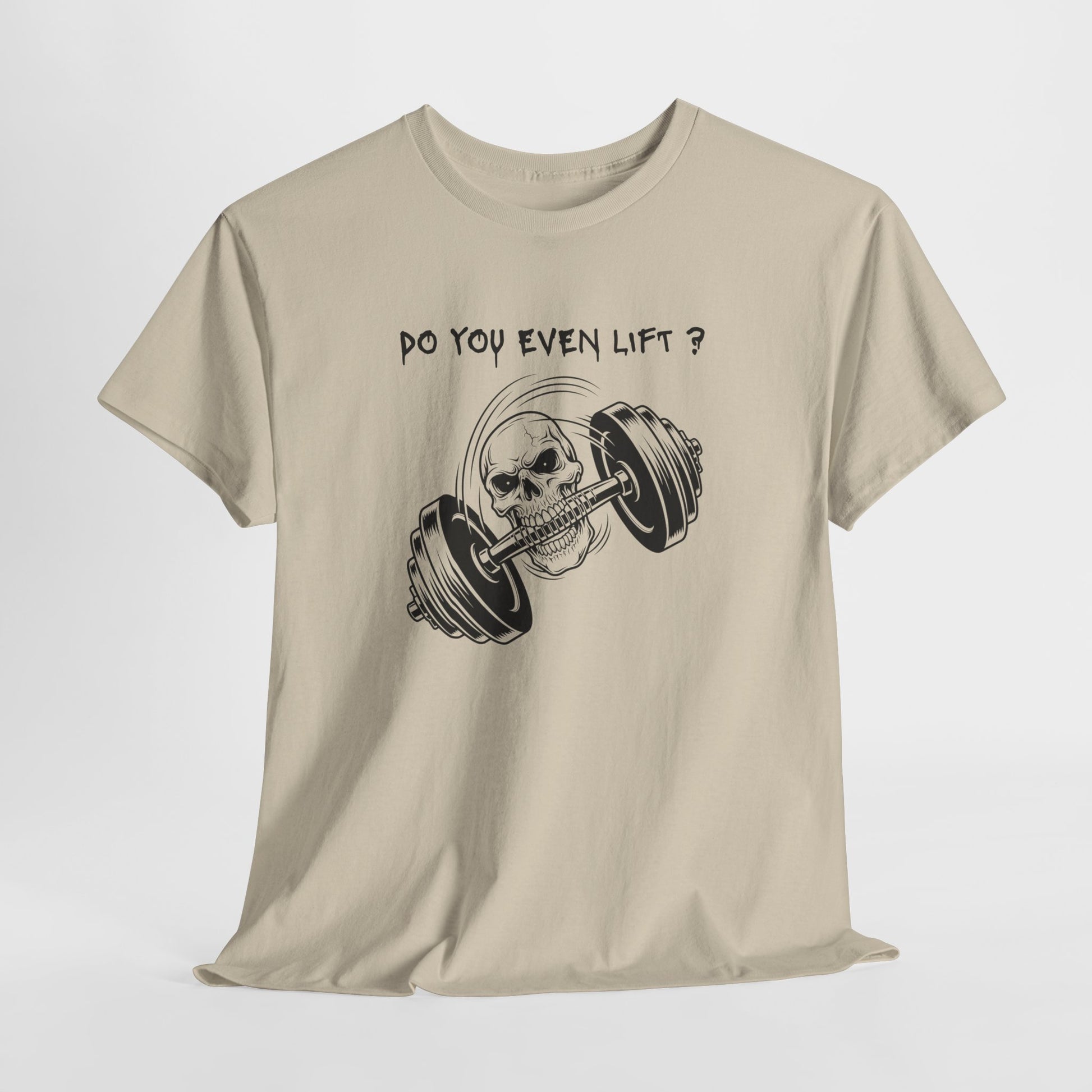 Daring sand gym shirt with a dynamic illustration of a skull grappling a barbell with its teeth, text above reads "Do you Even Lift?"