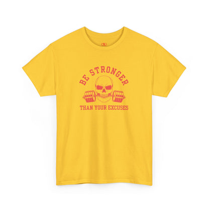A t-shirt in [daisy] with a skull biting a barbell and the words “Be Stronger Than Your Excuses.”