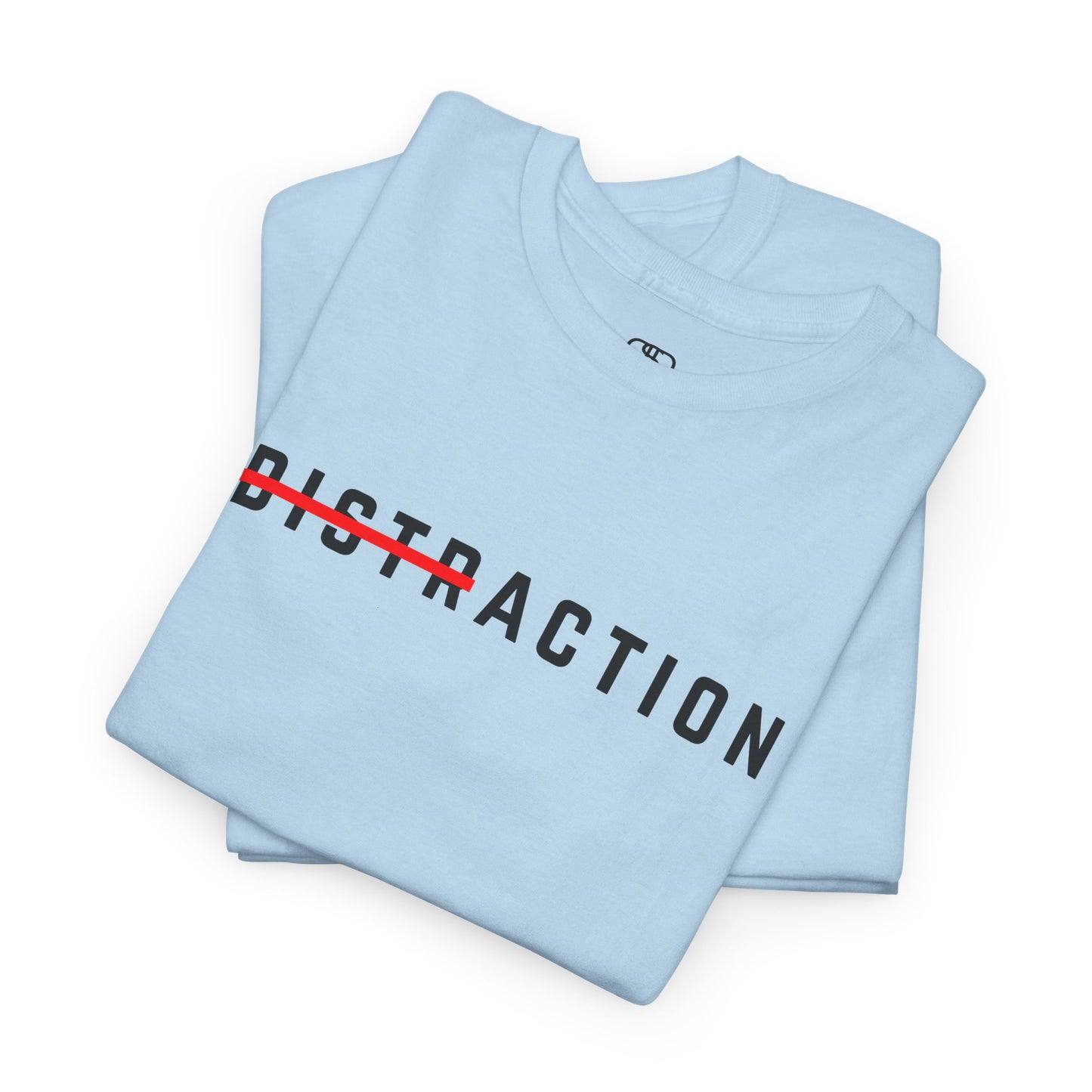 Action Over Distraction T-Shirt | Motivational Focus Tee | Productivity & Gym Apparel