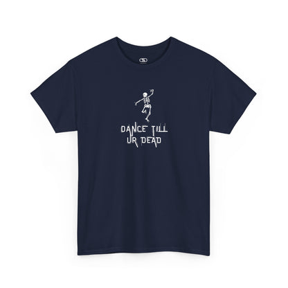 T-shirt with a dancing skeleton graphic and "Dance Till Ur Dead" text in a creative font.
