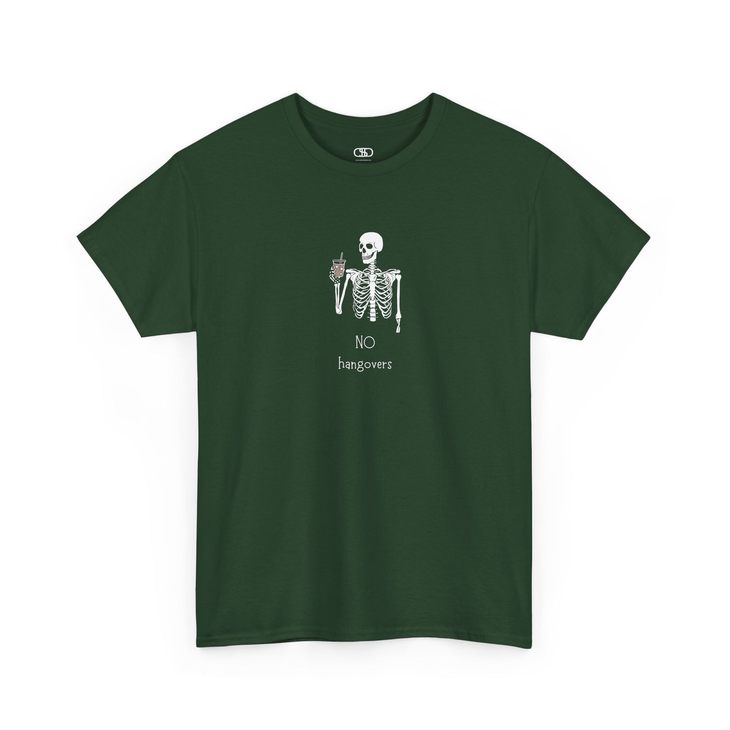 A forest green  T-shirt with a skeleton holding a drink graphic and "No Hangovers" text.