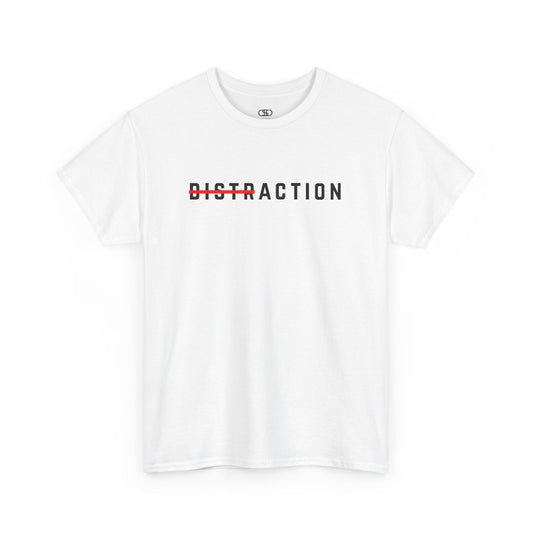 A minimalist t-shirt featuring the word "Distraction" with the 'Dist' part crossed out, emphasizing the word 'Action' in a bold font. White T-shirt.
