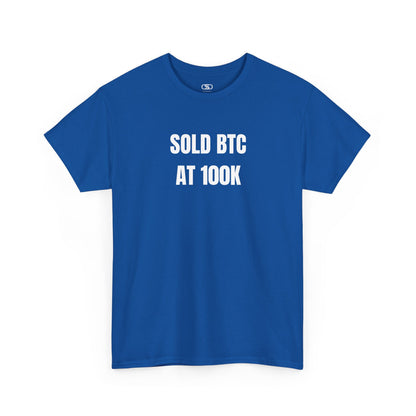 A Royal Blue T-shirt with bold text "SOLD BTC At 100K" on the front.