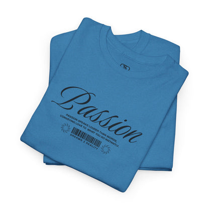 A folded sapphire blue  t-shirt where the front makes a bold, immediate statement with the word "Passion" in an elegant, unmissable cursive font. Beneath it, a unique barcode design symbolizes your personal journey from "Dreams 2 Reality," reminding you that your goals are scannable, trackable, and achievable.