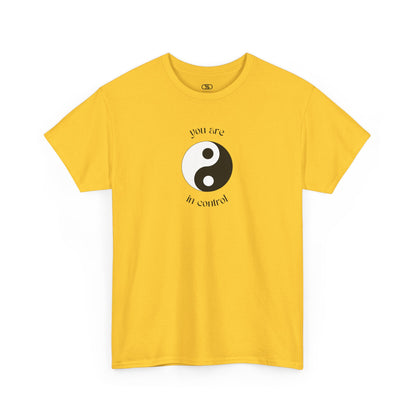 You Are In Control Yin Yang Shirt - Empowering Graphic Tee in Multiple Colors