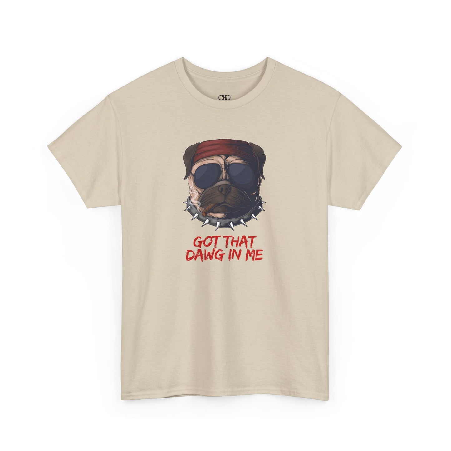 Funny t-shirt featuring a pug wearing a red bandana, sunglasses, a spiky collar, and holding a cigar, with the text 'Got That Dawg In Me'.