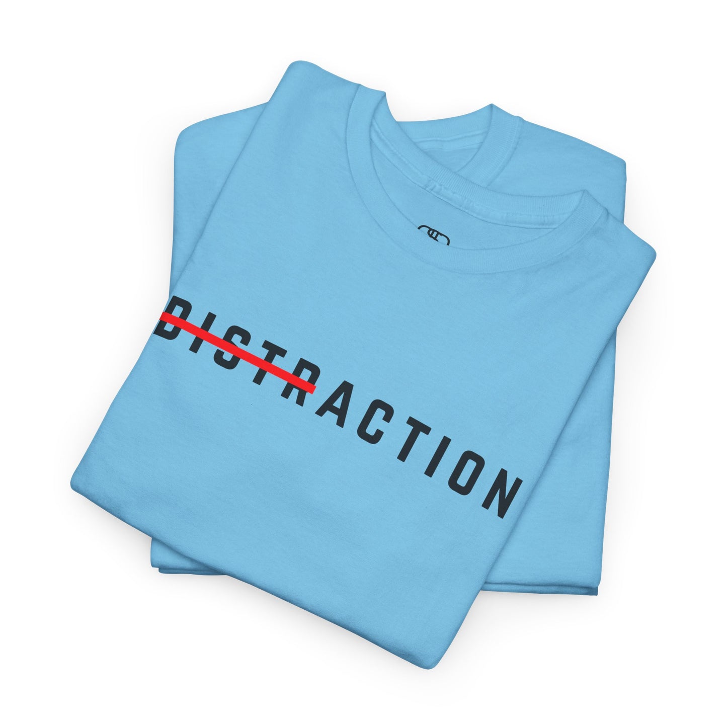 Action Over Distraction T-Shirt | Motivational Focus Tee | Productivity & Gym Apparel