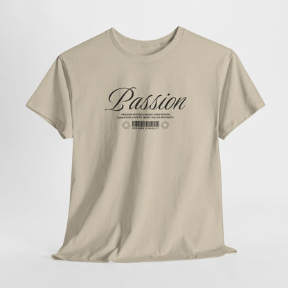 A sand t-shirt where the front makes a bold, immediate statement with the word "Passion" in an elegant, unmissable cursive font. Beneath it, a unique barcode design symbolizes your personal journey from "Dreams 2 Reality," reminding you that your goals are scannable, trackable, and achievable.