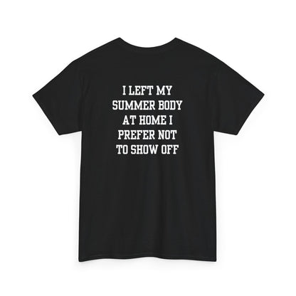 A black t-shirt with a loading bar and “Summer Body” on the front and “I left my summer body at home I prefer not to show off” on the back.