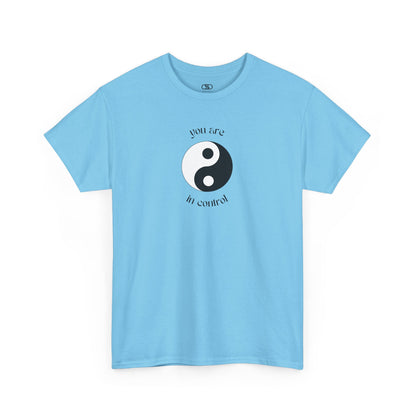 You Are In Control Yin Yang Shirt - Empowering Graphic Tee in Multiple Colors
