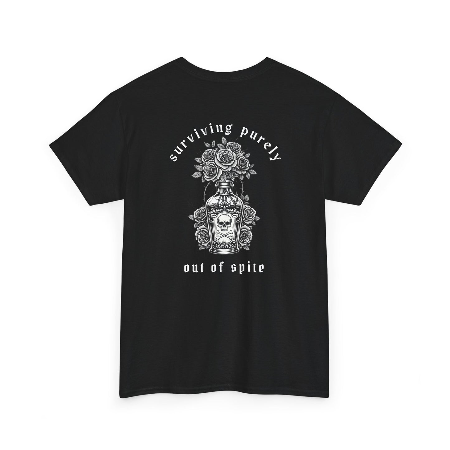 A black t-shirt with a skull and crossbones vase filled with roses and the words “Surviving Purely Out of Spite” in a gothic font.