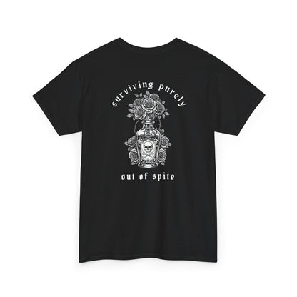 A black t-shirt with a skull and crossbones vase filled with roses and the words “Surviving Purely Out of Spite” in a gothic font.