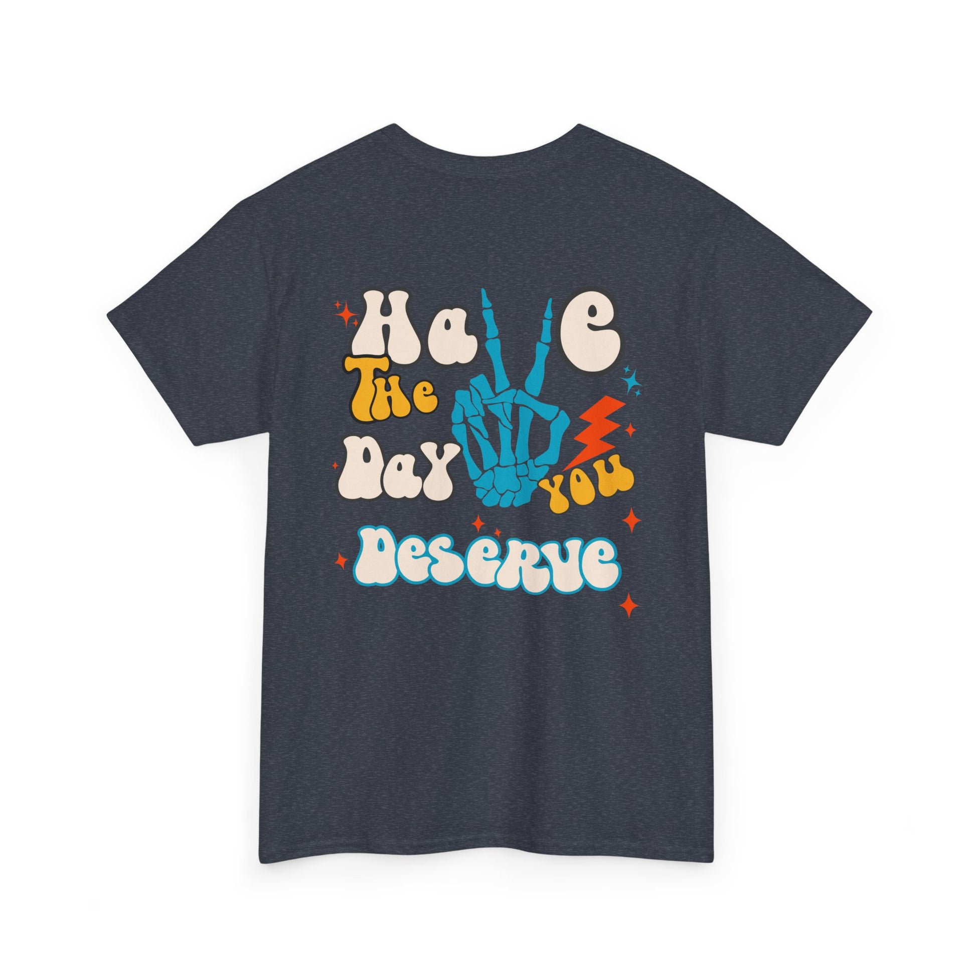 A [Navy] t-shirt with a skeletal peace sign on the front and the phrase “Have the day you deserve” with a large skeletal peace sign on the back.