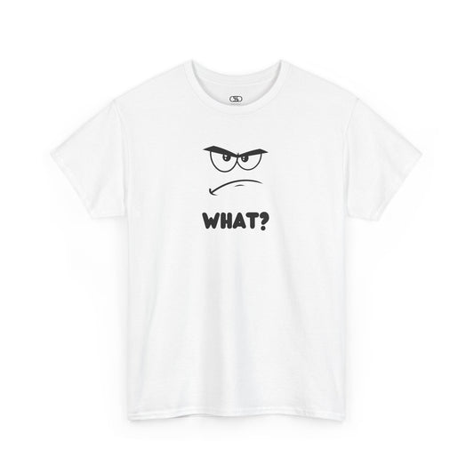 A t-shirt with a minimalist, faceless cartoon character showing an angry and confused expression. Below the character is the word 'WHAT?' in a bold font.
