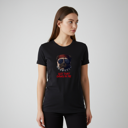 A woman wearing a black  Funny t-shirt featuring a pug wearing a red bandana, sunglasses, a spiky collar, and holding a cigar, with the text 'Got That Dawg In Me'.